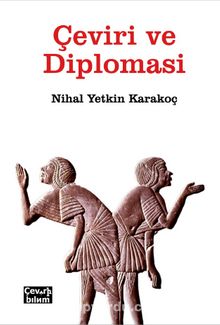 Çeviri ve Diplomasi - Nihal Yetkin Karakoç