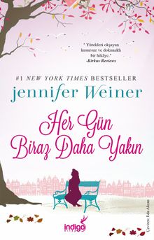 Her Gün Biraz Daha Yakın