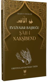 Şah-ı Nakşibend / Evliyalar Yolculuğu Hidayet Öncüleri 8