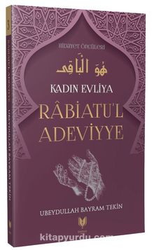 Rabiatu'l Adeviyye / Kadın Evliya Hidayet Öncüleri 3