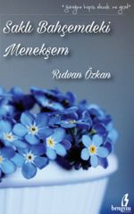 Saklı Bahçemdeki Menekşem 