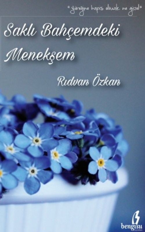 Saklı Bahçemdeki Menekşem 