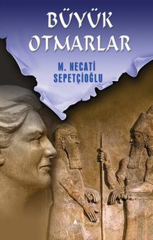 Büyük Otmarlar / Kültür Dizisi 2