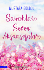 Sabahları Seven Akşamsefaları
