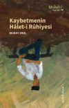 Kaybetmenin Halet-i R&ucirc;hiyesi