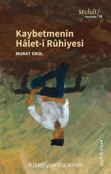 Kaybetmenin Halet-i Rûhiyesi - Murat Erol