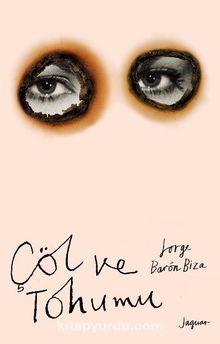 Çöl ve Tohumu - Jorge Baron Biza