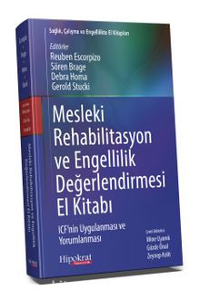 Mesleki Rehabilitasyon ve Engellilik Değerlendirmesi El Kitabı - Kolektif