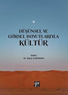 Düşünsel ve Görsel Boyutlarıyla Kültür