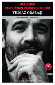 Her Ömür Kendi Gençliğinden Vurulur - Yılmaz Odabaşı