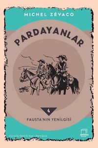 Pardayanlar 4 / Fausta'nın Yenilgisi
