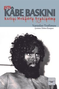 1979 Kabe Baskını & Kutsal Mekanda Ayaklanma