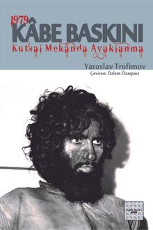 1979 Kabe Baskını & Kutsal Mekanda Ayaklanma