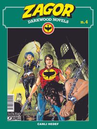 Zagor Darkwood Novels Sayı 4 / Canlı Hedef