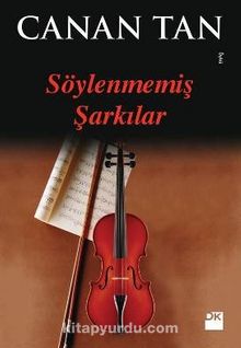 Söylenmemiş Şarkılar - Canan Tan