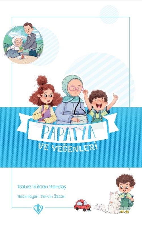Papatya ve Yeğenleri / Değerli Hikayeler - Vefa
