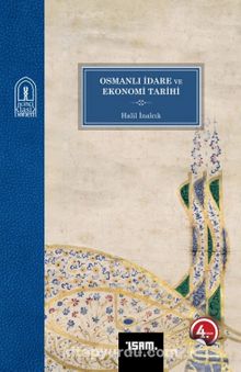 Osmanlı İdare ve Ekonomi Tarihi - Prof. Dr. Halil İnalcık