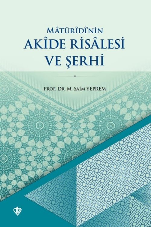 Maturidi'nin Akide Risalesi ve Şerhi