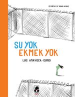 Su Yok Ekmek Yok 