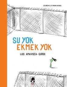 Su Yok Ekmek Yok - Luis Amavisca