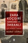 Zara Ko&ccedil;giri Sancağı ve İmranlı & &Ccedil;it Y&ouml;resi Tarihi