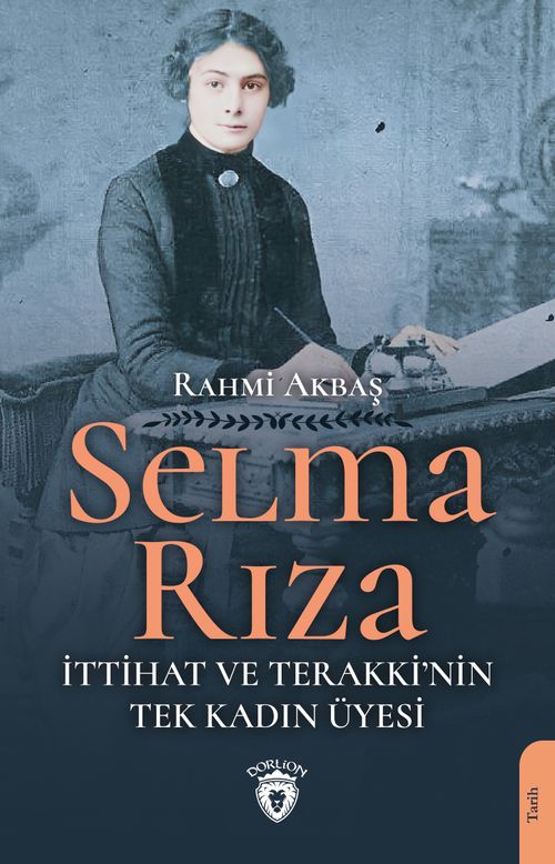Selma Rıza & İttihat ve Terakki'nin Tek Kadın Üyesi
