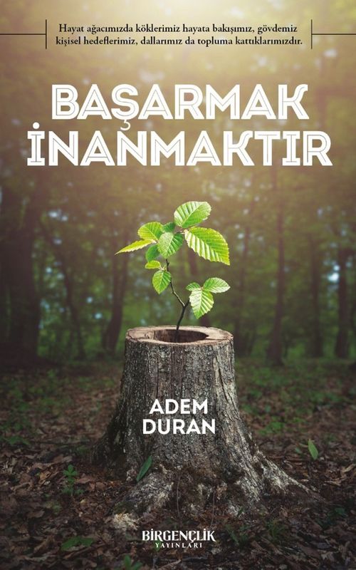 Başarmak İnanmaktır
