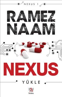 Nexus & Yükle - Ramez Naam