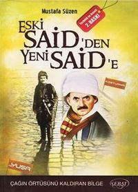 Eski Said'den Yeni Said'e & Çağın Örtüsünü Kaldıran Bilge