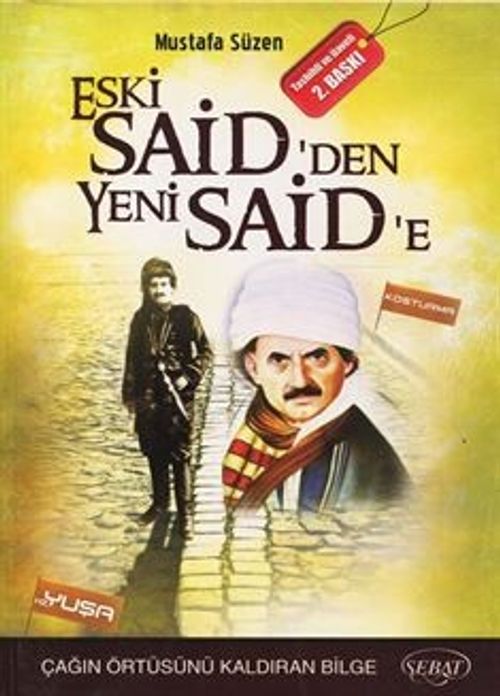 Eski Said'den Yeni Said'e & Çağın Örtüsünü Kaldıran Bilge