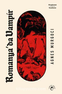 Romanya’da Vampir - Agnes Murgoci