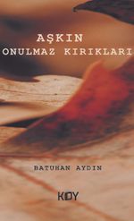 Aşkın Onulmaz Kırıkları