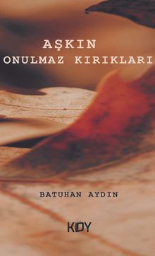 Aşkın Onulmaz Kırıkları