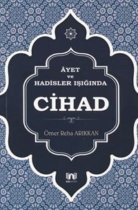 Ayet ve Hadisler Işığında Cihad