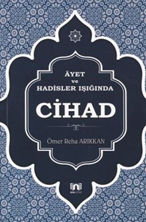 Ayet ve Hadisler Işığında Cihad
