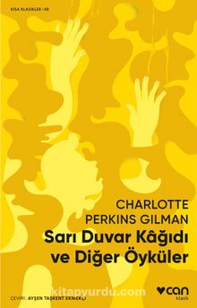 Sarı Duvar Kağıdı ve Diğer Öyküler - Charlotte Perkins Gilman