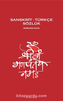 Sanskrit - Türkçe Sözlük - Korhan Kaya