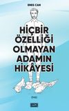 Hi&ccedil;bir &Ouml;zelliği Olmayan Adamın Hikayesi