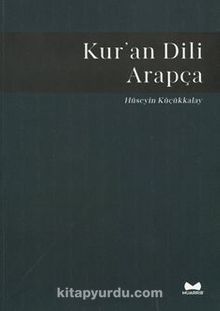 Kur'an Dili Arapça - Hüseyin Küçükkalay