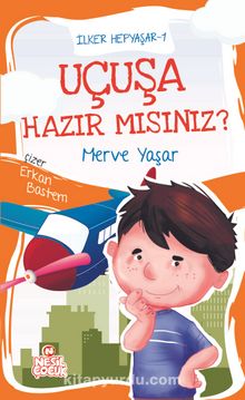 Uçuşa Hazır mısınız? / İlker Hepyaşar 1 - Merve Yaşar