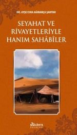 Seyahat ve Rivayetleriyle Hanım Sahabiler