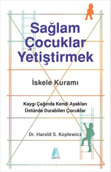 Sağlam Çocuklar Yetiştirmek - Harold S. Koplewicz