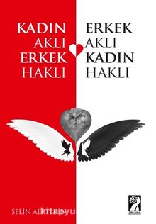Kadın Aklı Erkek Haklı / Erkek Aklı Kadın Haklı - Selin Alptekin