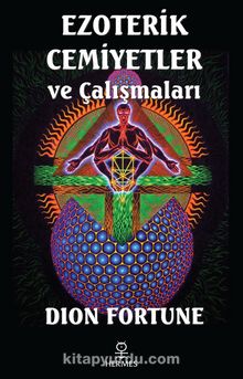 Ezoterik Cemiyetler ve Çalışmaları - Dion Fortune