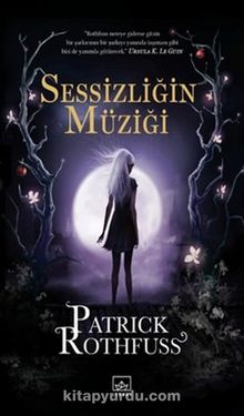 Sessizliğin Müziği - Patrick Rothfuss