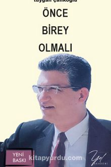 Önce Birey Olmalı - Tuygan Çalıkoğlu