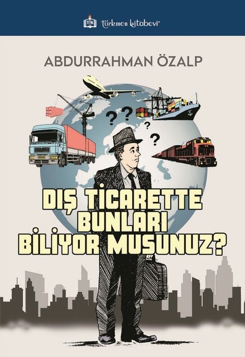 Dış Ticarette Bunları Biliyor Musunuz ?