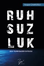 Ruhsuzluk & 2021 Yılının Baskın Duygusu