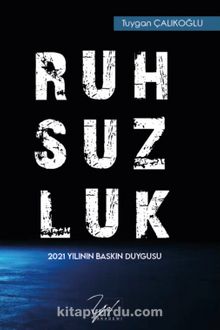 Ruhsuzluk & 2021 Yılının Baskın Duygusu - Tuygan Çalıkoğlu