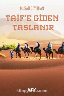 Taif'e Giden Taşlanır - Musab Seyithan